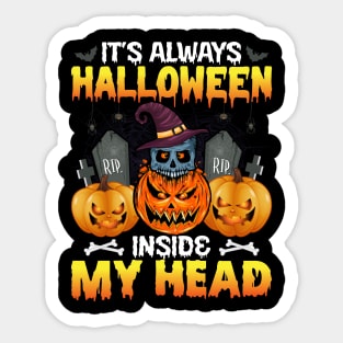 It's Always Halloween Inside My Head Sticker